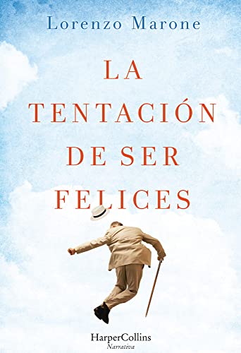 La tentación de ser felices (HARPERCOLLINS): 1002