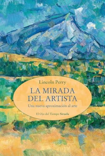 La mirada del artista: Una nueva aproximación al arte: 153 (El Ojo del Tiempo)