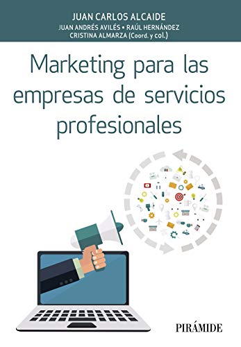 Marketing para las empresas de servicios profesionales (Empresa y Gestión)