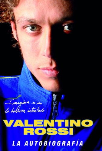 Valentino Rossi. La autobiografía (Motor)
