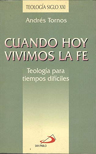 Cuando hoy vivimos la fe