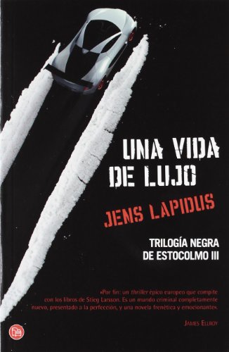 Una vida de lujo (Trilogía de Estocolmo 3) (bolsillo) (FORMATO GRANDE)