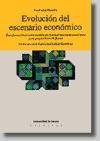 Evolución del escenario económico Transformaciones estructurales en el actual escenario económico y sus proyecciones de futuro: VII Jornadas de la ... Juridico Economica, Noviembre 1995 (Economía)