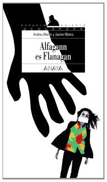 Alfagann es Flanagan (Libros Para Jóvenes - Espacio Abierto)