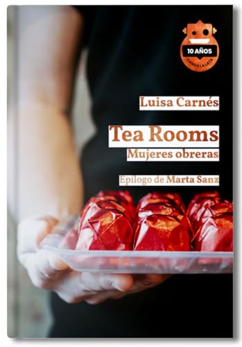Tea Rooms. Ed. 10 Aniversario: Mujeres obreras (Los 10 de los 10)