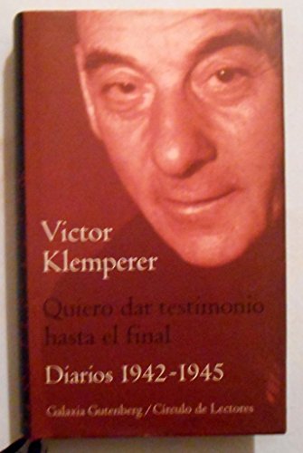 Quiero dar testimonio hasta el final II: Diarios (1942-1945) (Biografías y Memorias)