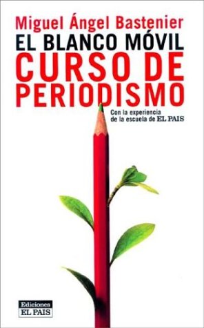 El Blanco movil del periodismo