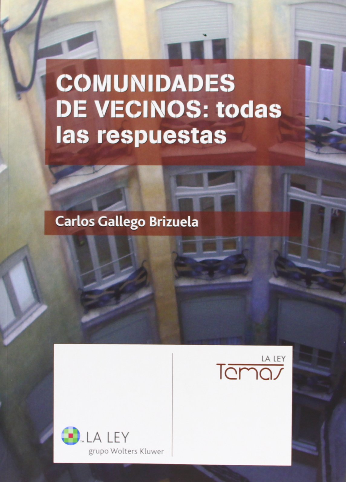 Comunidades de vecinos: todas las respuestas (Temas La Ley)