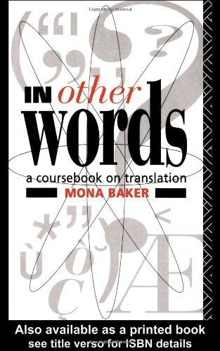 In Other Words. A Coursebook On Translation