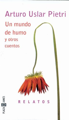 UN Mundo De Humo Y Otros Cuentos
