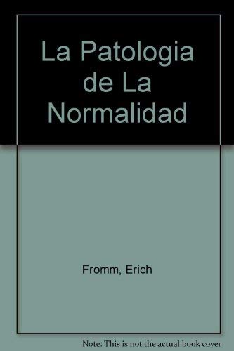La patologia de la normalidad
