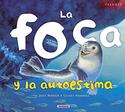 La foca y la autoestima (Valores)