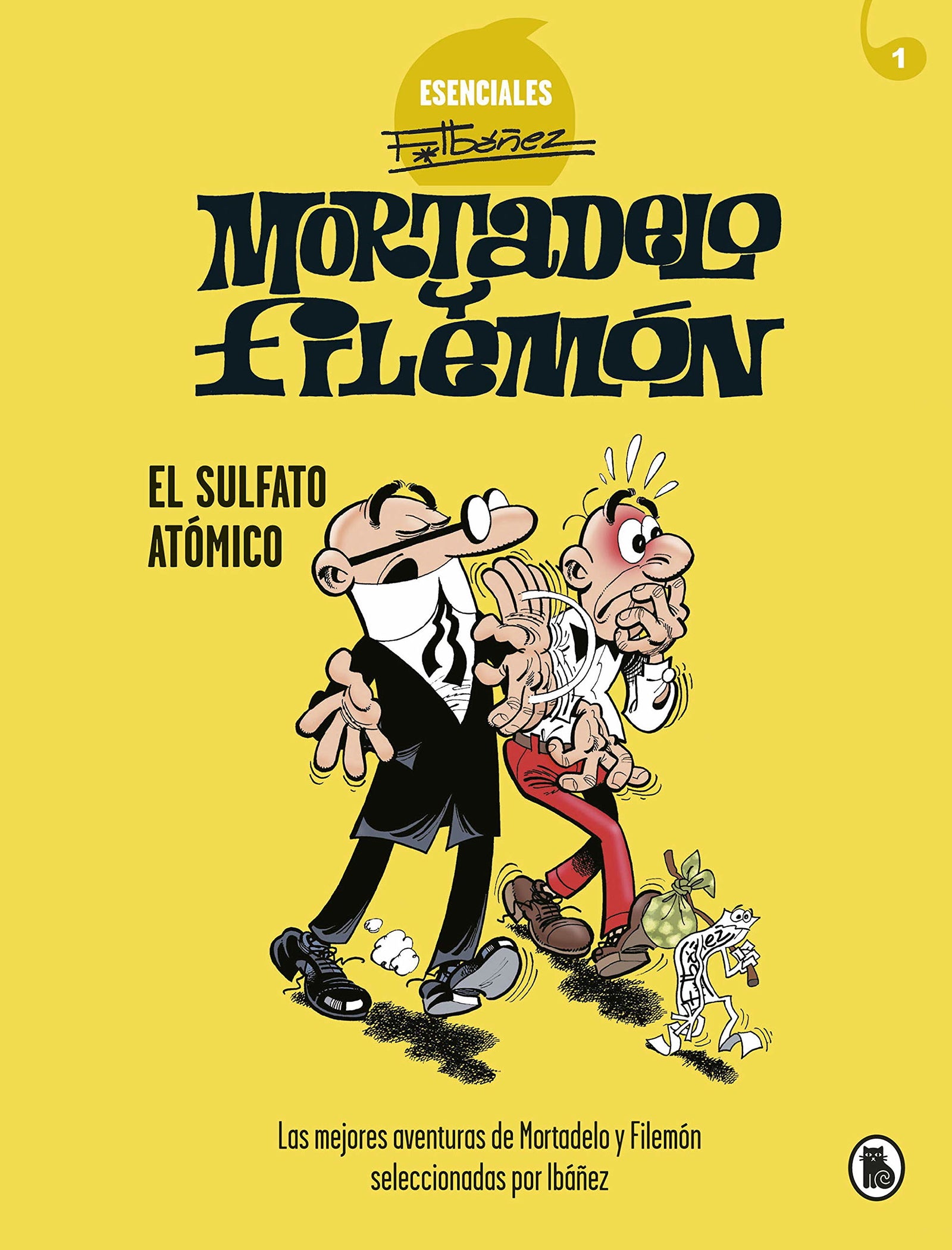 Mortadelo y Filemón. El sulfato atómico (Esenciales Ibáñez 1): Las mejores aventuras de Mortadelo y Filemón seleccionadas por Ibáñez (Bruguera Clásica)