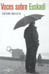 VOCES SOBRE EUSKADI--PLAZA (OBRAS DIVERSAS)