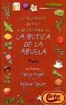 Botica de la abuela, la - los remedios de hoy y de siempre