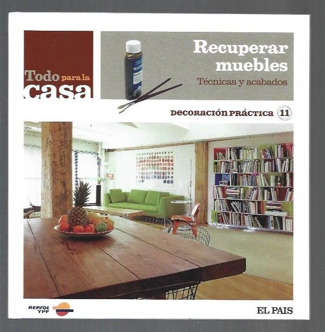 RECUPERAR MUEBLES. TECNICAS Y ACABADOS
