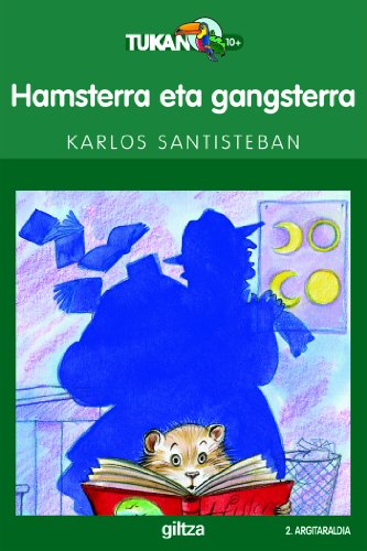 Hansterra eta gansterra: 10 (TUKAN BERDEA)