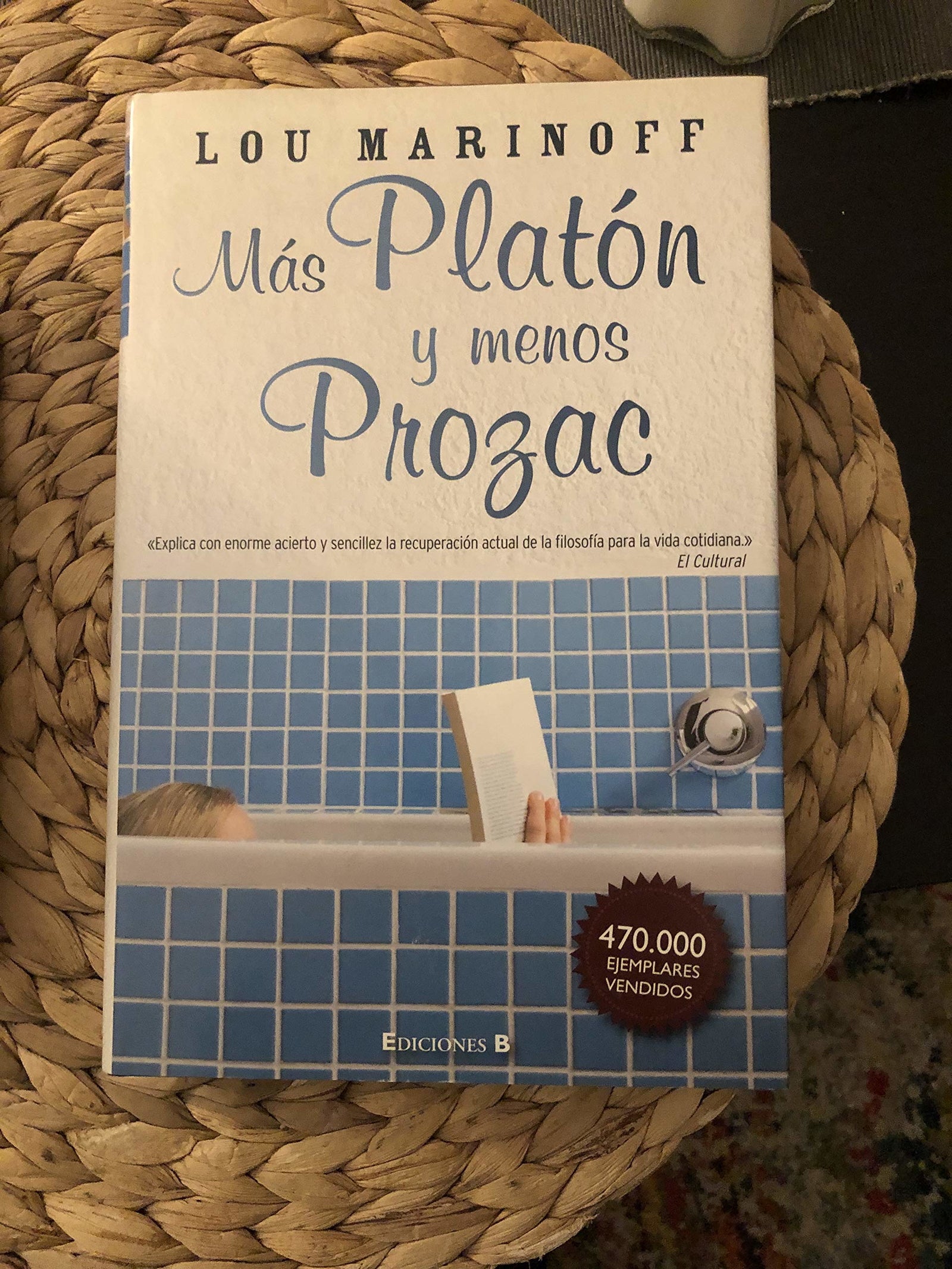 MÁS PLATÓN Y MENOS PROZAC. Filosofía para la vida cotidiana.