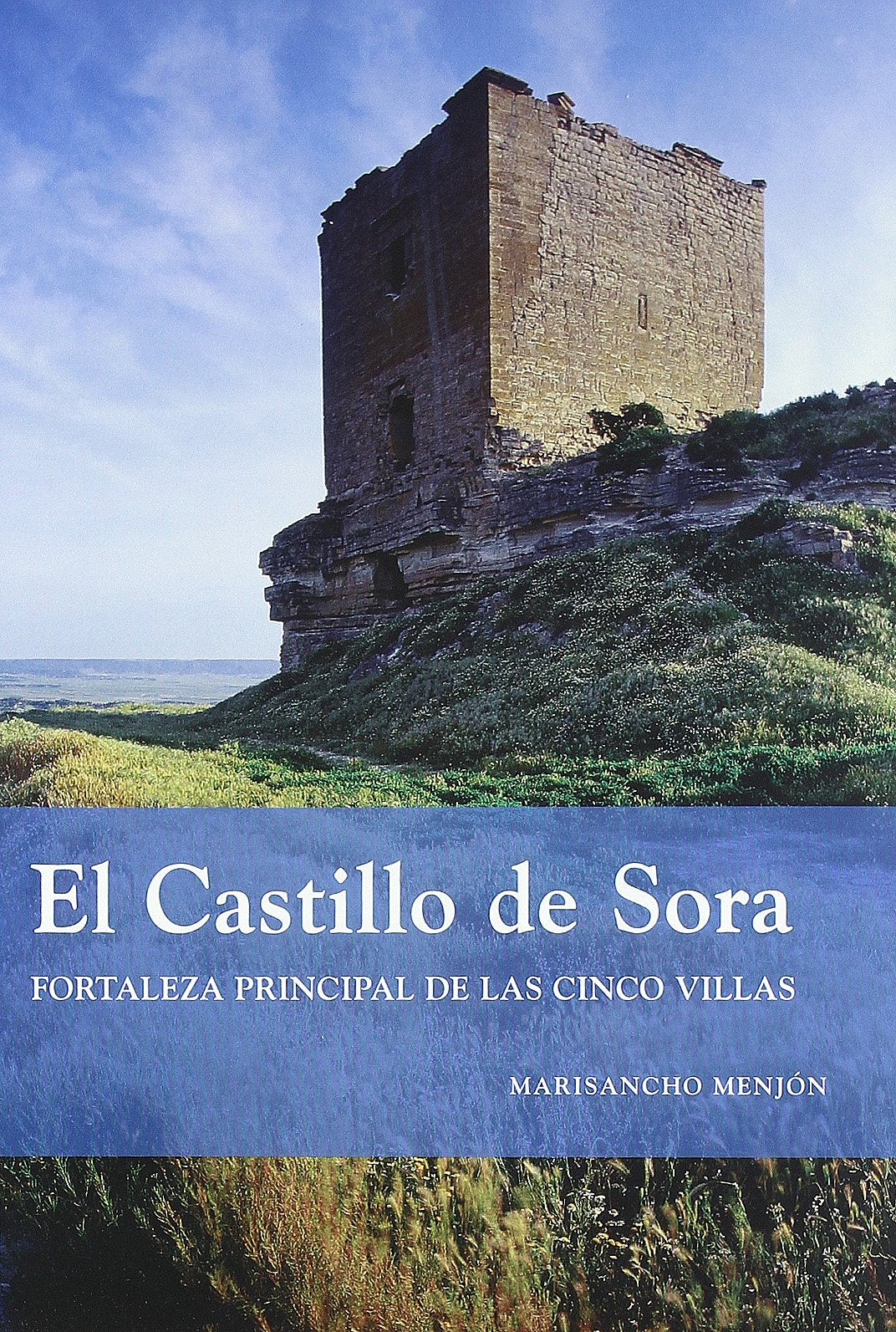 CASTILLO DE SORA,EL (INSTITUCION FERNANDO EL CATOLICO)