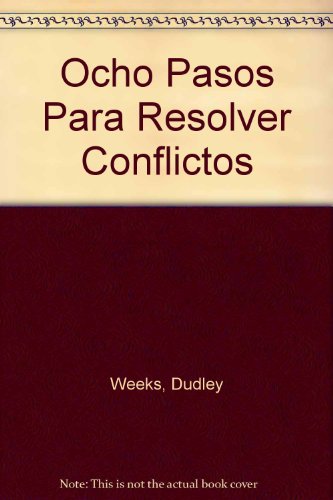 Ocho Pasos Para Resolver Conflictos