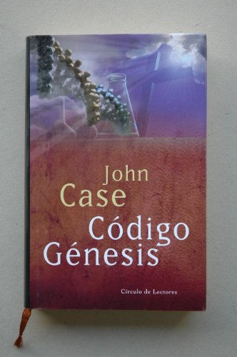 Código génesis / John Case ; traducción de Argos Vergara