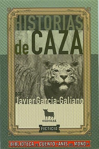 Historias De Caza/ Hunting Stories
