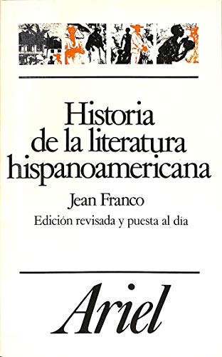 Historia de la literatura hispanoamericana: A partir de la Independencia: 1 (Ariel Letras)