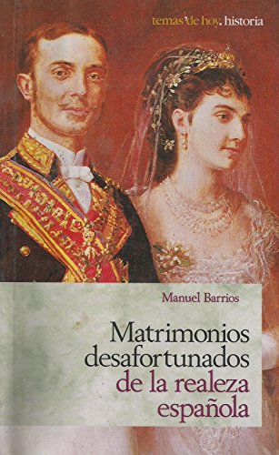 Matrimonios desafortunados de la realeza española