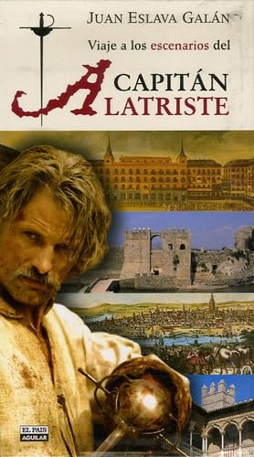 Viaje a los Escenarios Del Capitan Alatriste