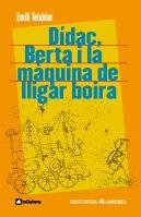 Dídac, Berta i la màquina de lligar boira: Edció commemorativa 40è aniversari (Narrativa Singular)