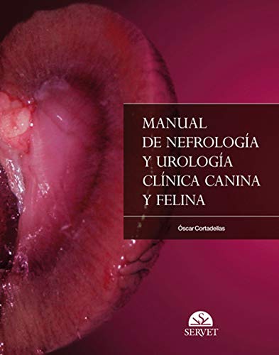 Manual de nefrología y urología clínica canina y felina (TEORIA VETERINARIA)