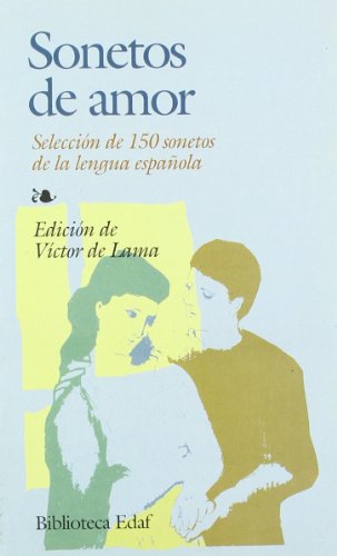Sonetos De Amor: Selección de 150 sonetos de la lengua española: 207 (Biblioteca Edaf)