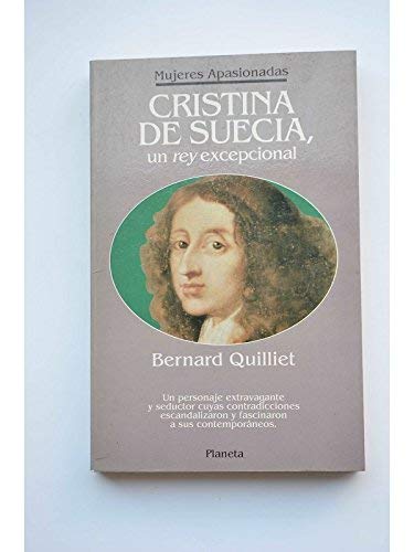 Cristina de Suecia, un rey excepcional (mujeres apasionadas)