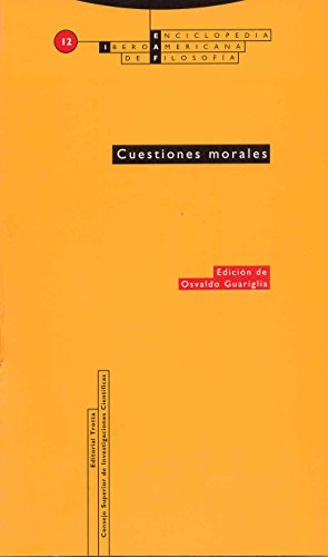 Cuestiones Morales: Vol. 12 (Enciclopedia Iberoamericana de Filosofía)