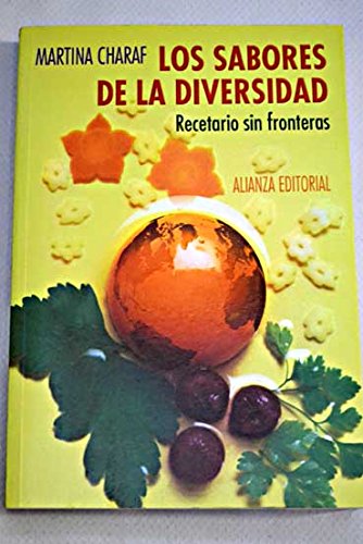 Los sabores de la diversidad / the Flavors of Diversity: Recetario Sin Fronteras (Libros Singulares)