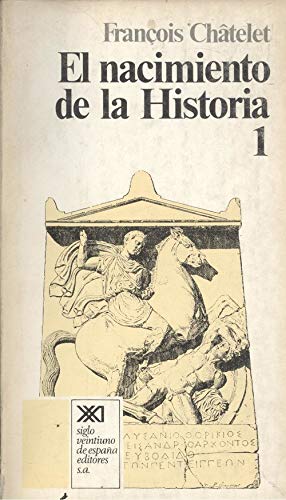 El nacimiento de la historia: La formación del pensamiento historiador en Grecia