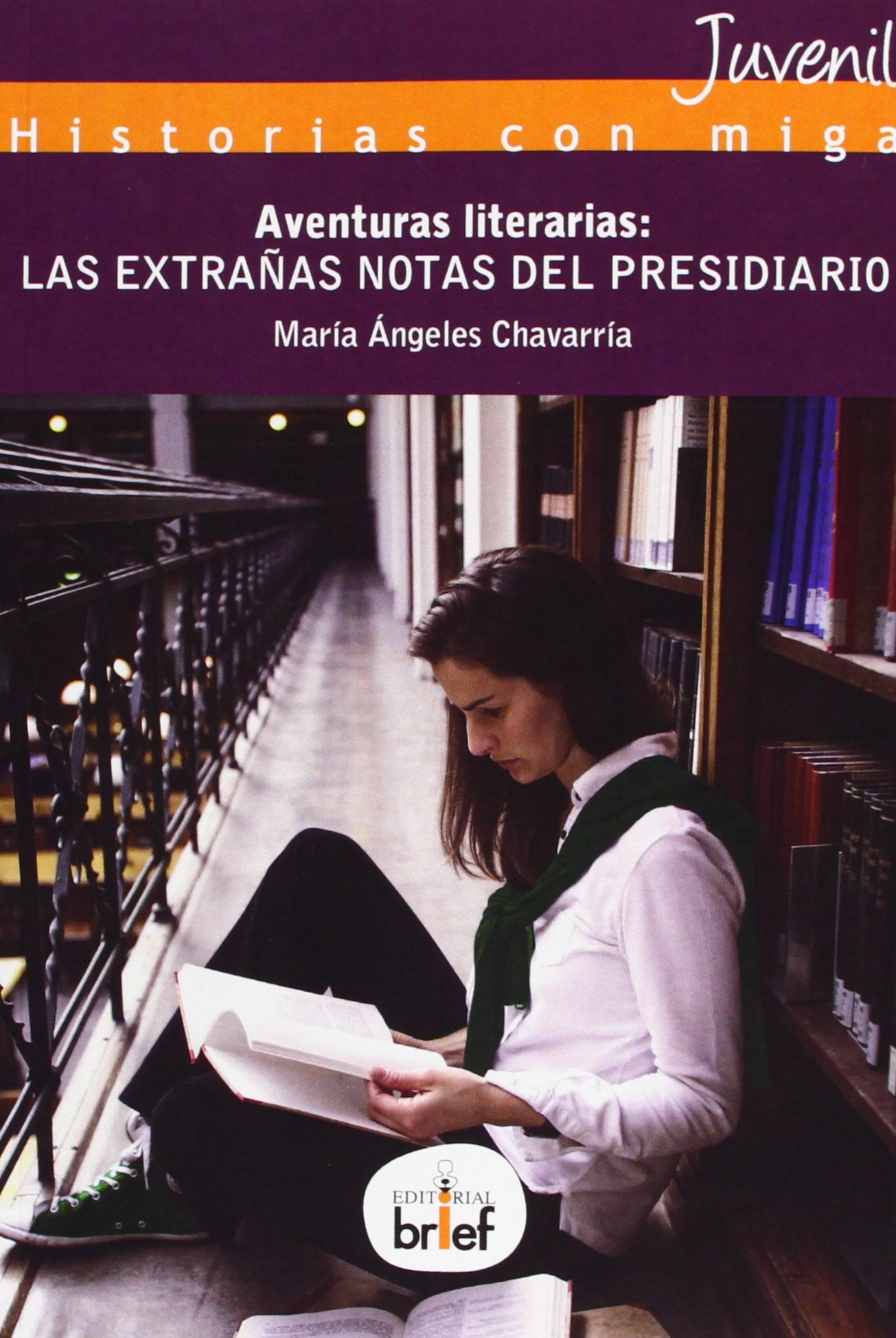 Aventuras Literarias: Las Extrañas notas del Presidiario (Historias con Miga (juvenil))