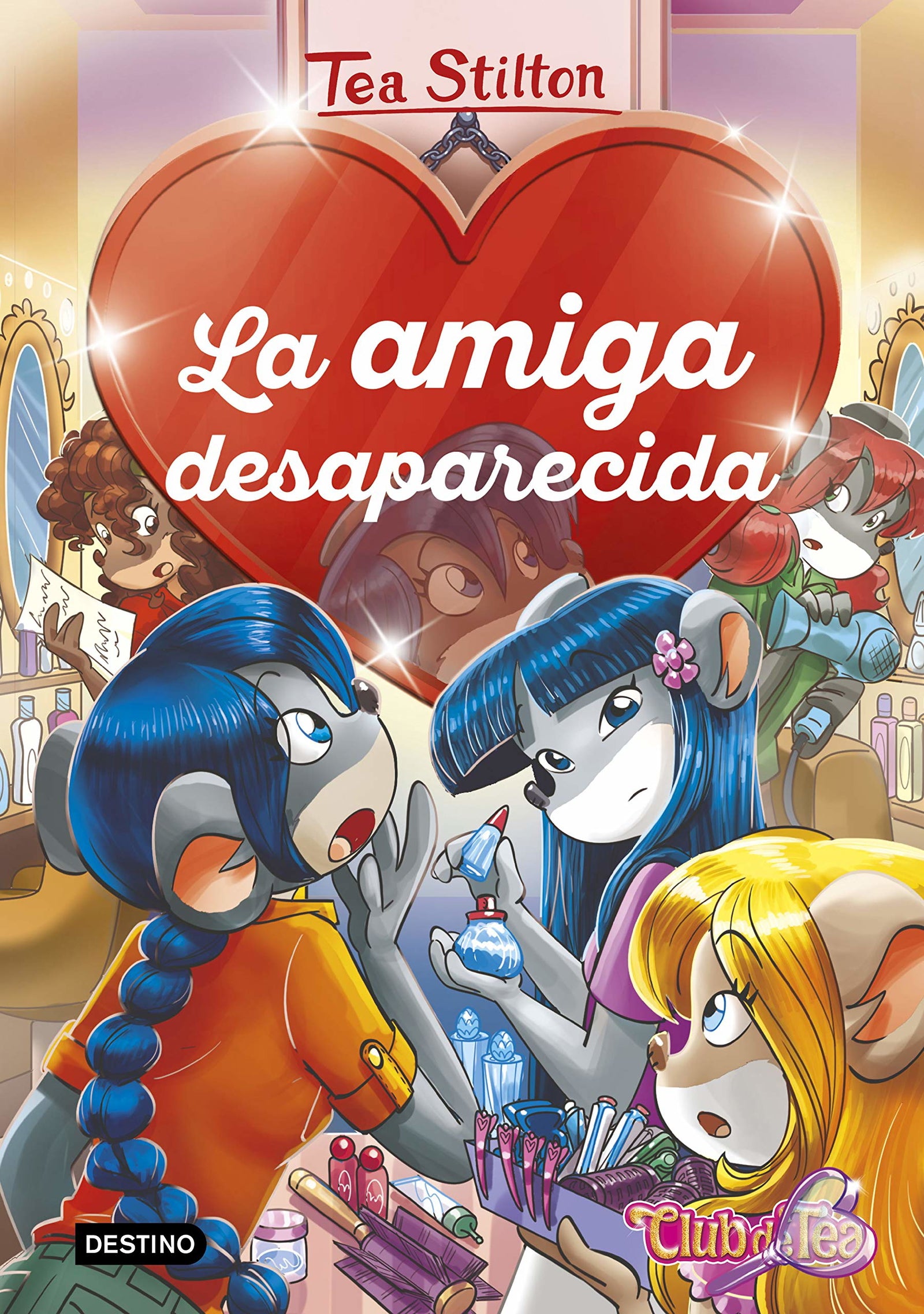 La amiga desaparecida: Detectives del corazón 4 (Tea Stilton)