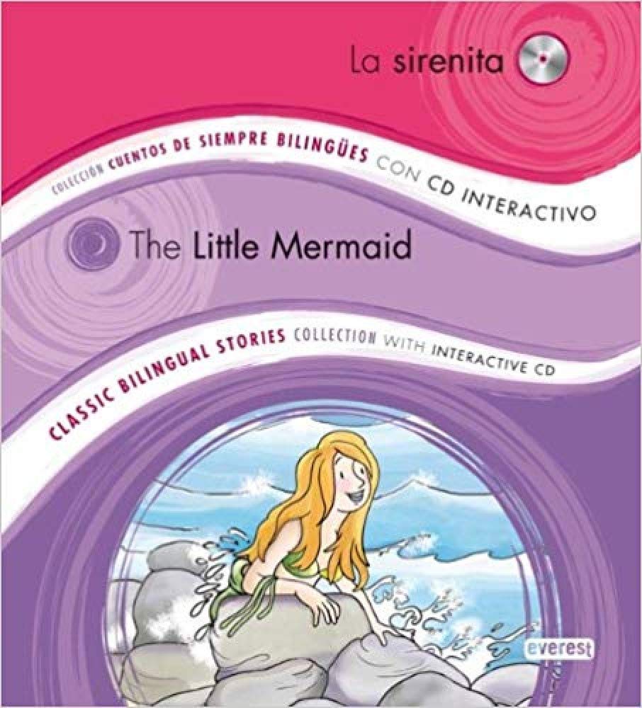 La Sirenita / The Little Mermaid: Colección Cuentos de Siempre Bilingües con CD interactivo. Classic Bilingual Stories collection with interactive CD
