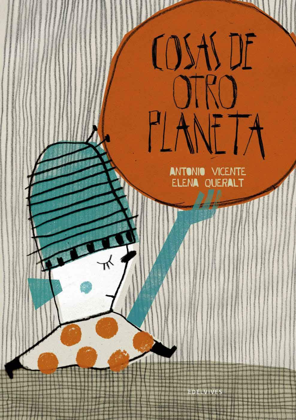 Cosas de otro planeta (Álbumes ilustrados)
