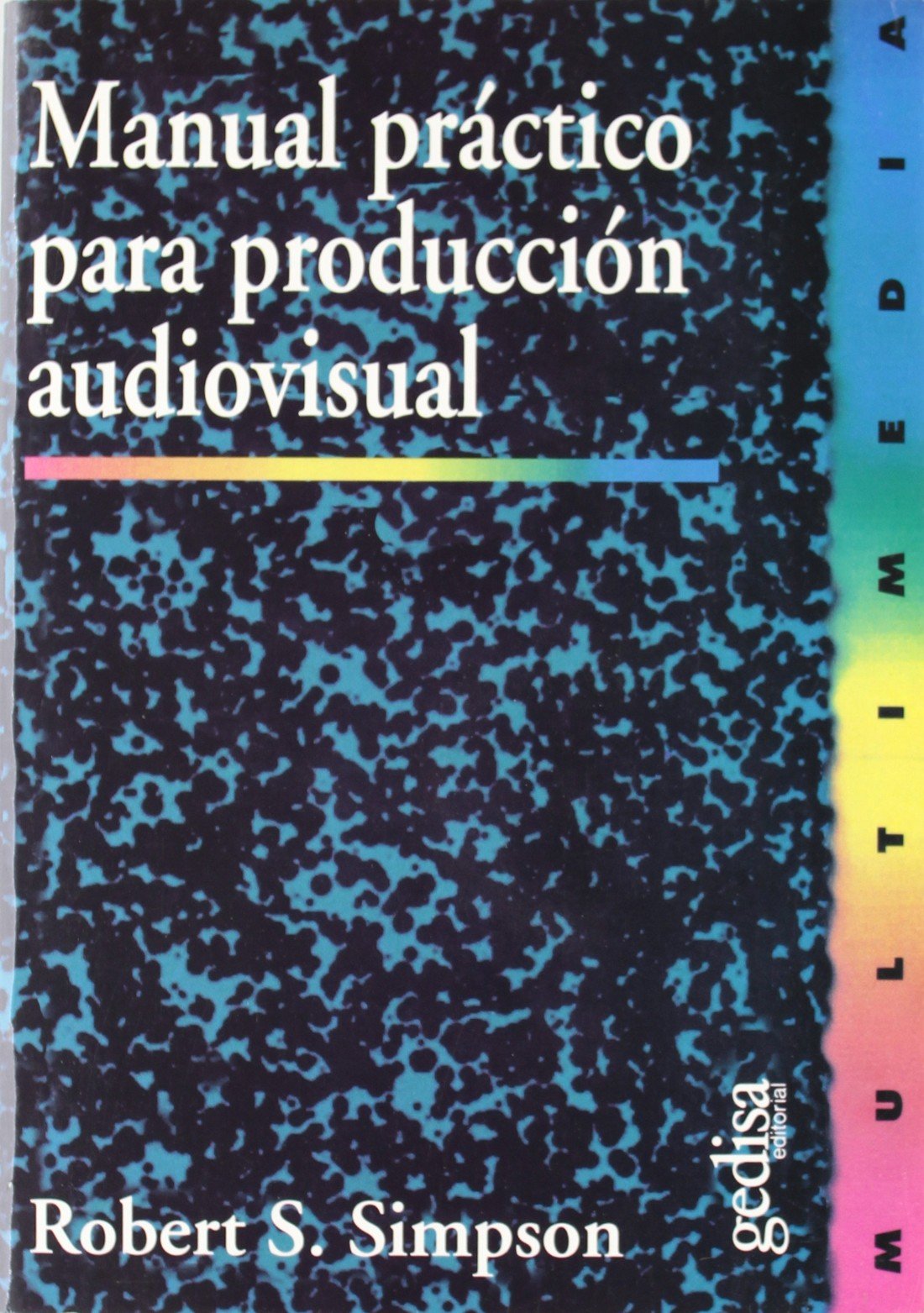 Manual practico para producción audiovisual (SIN COLECCION)