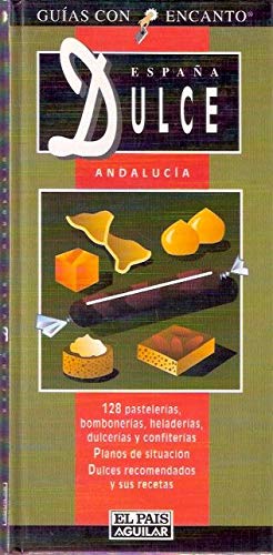 España dulce Andalucía guias con encanto