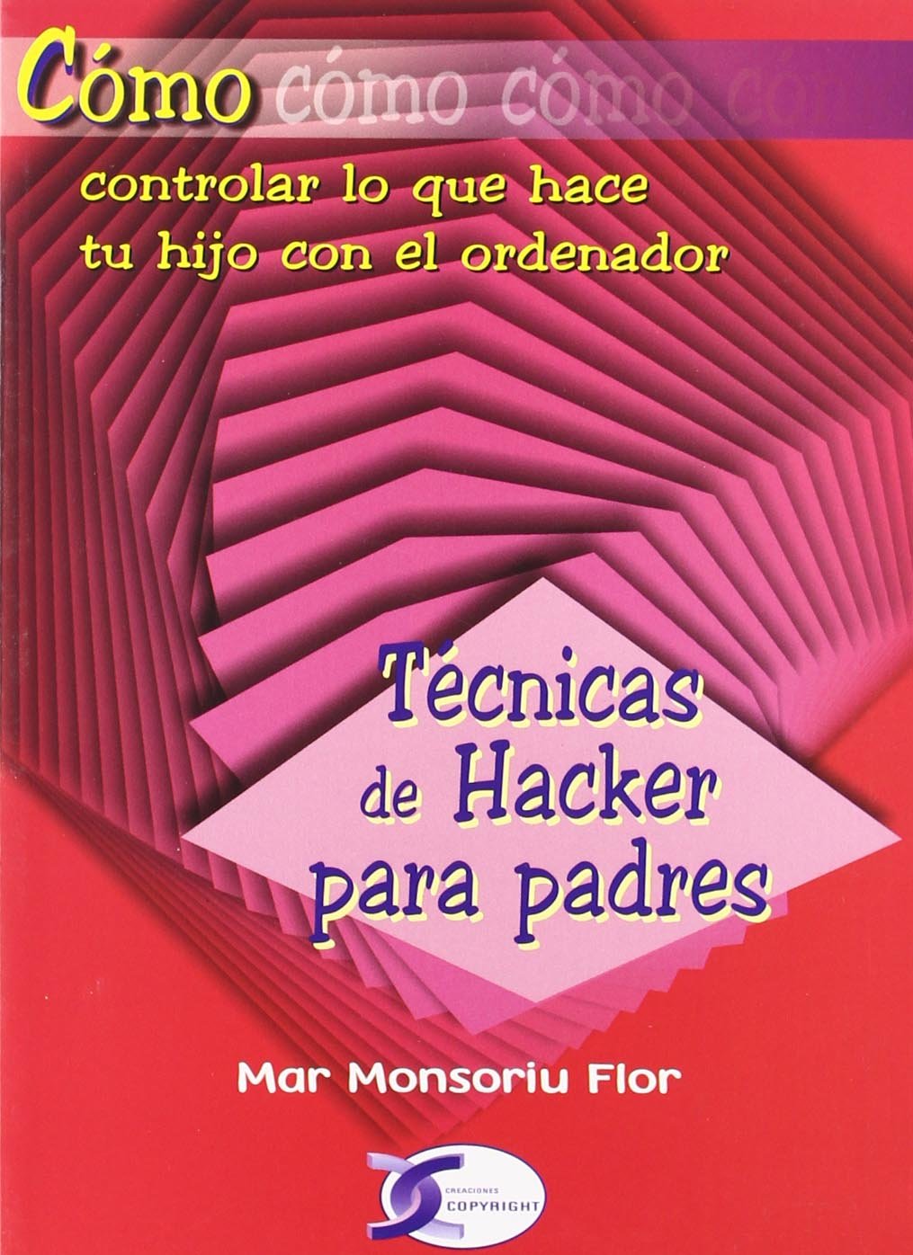 TECNICAS DE HACKER PARA PADRES (COMO COMO)