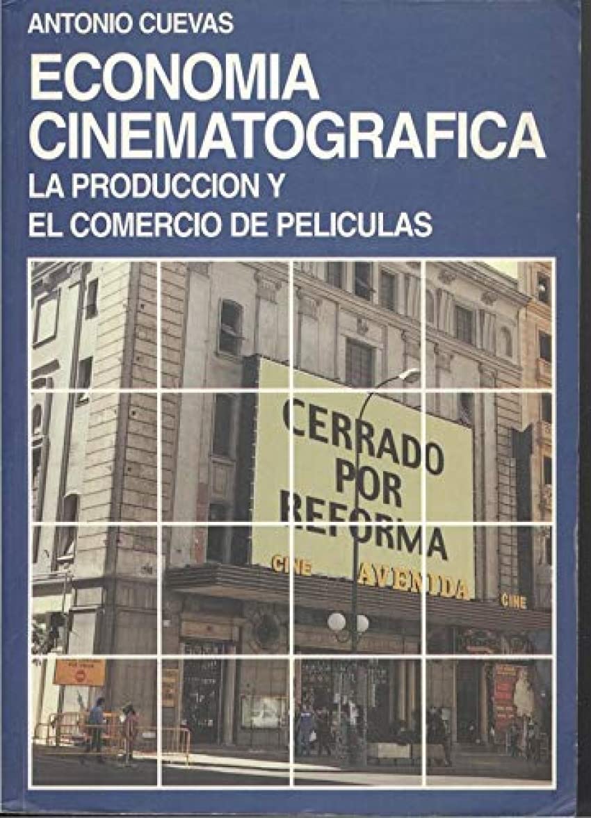 Economia cinematografica : la produccion y el comercio de peliculas