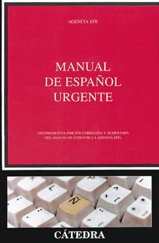MANUAL DE ESPA?OL URGENTE-CATEDRA: Decimoquinta edicion corregida y aumentada (SIN COLECCION)