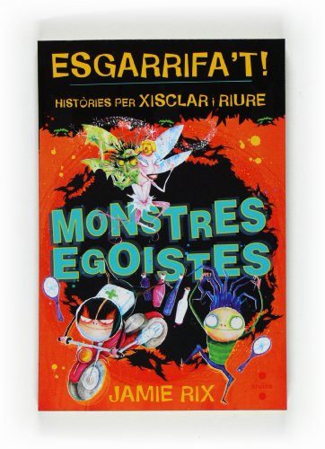 Monstres egoistes: 3 (Esganifa't)