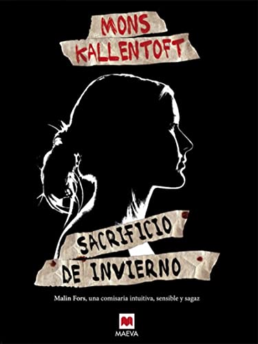 Sacrificio de invierno: El primer caso de Malin Fors, una comisaria intuitiva, sensible y sagaz. (Mistery Plus)