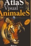 Atlas visual de los Animales / Animal Discovery Atlas: 1 (Atlas Visual / Visual Atlas)