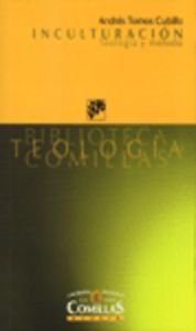 Inculturación. Teología y método (Biblioteca Teología Comillas)