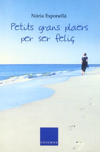 Petits Grans Plaers Per Ser Feliã (FORA DE COL.LECCIO)